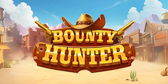 Cara Mudah Mendapatkan Jackpot Di Slot Bounty Hunter