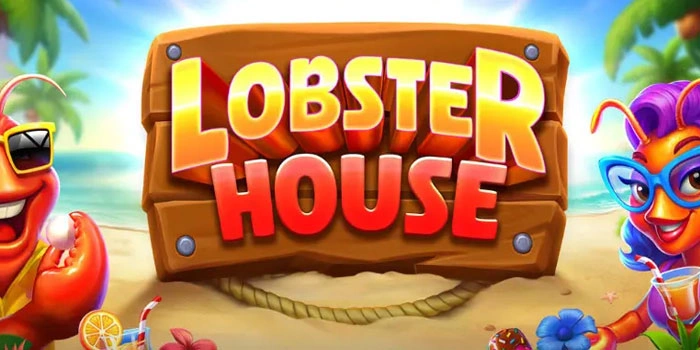 Trik Jitu Mendapatkan Jackpot Besar Di Slot Lobster House