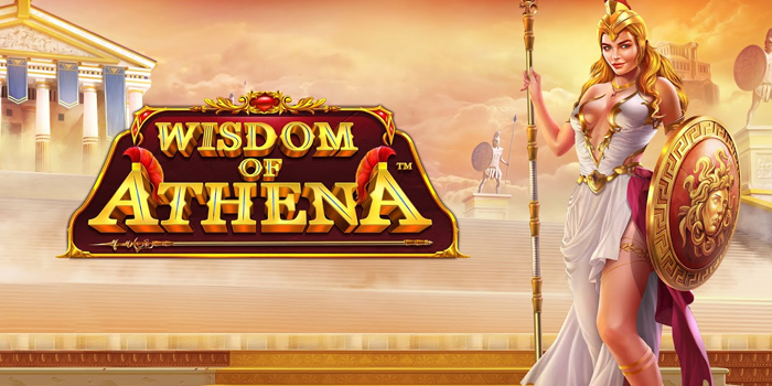 Cara Cerdas Menang di Slot Wisdom Of Athena