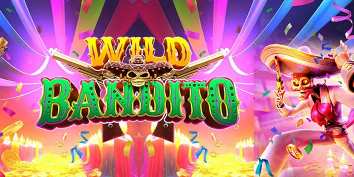 Tips Jitu Maksimalkan Kemenangan Di Slot Wild Bandito